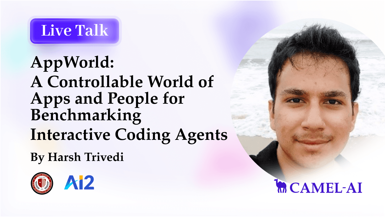Live Talk on "AppWorld: A Controllable World of Apps and People for Benchmarking Interactive Coding Agents"