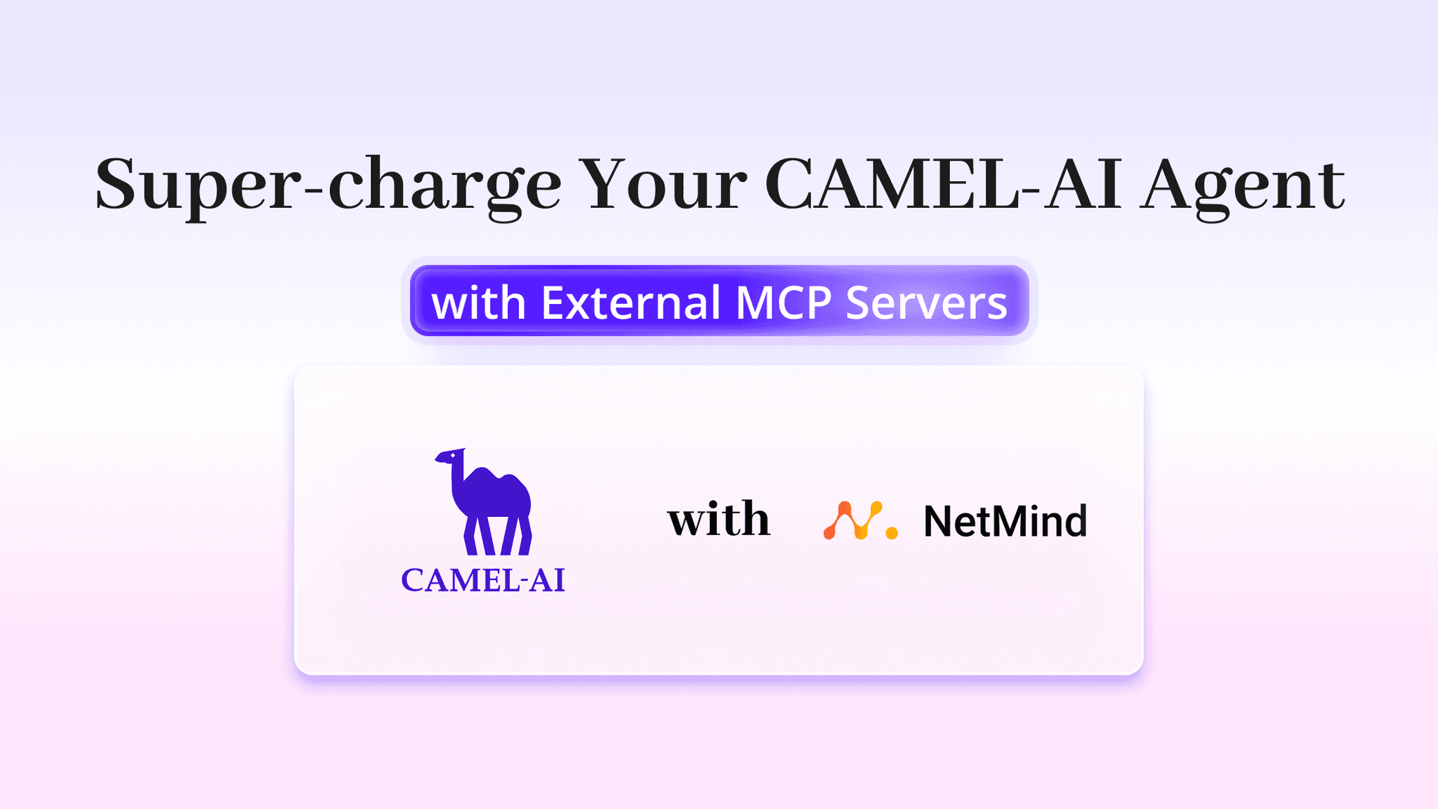 Super-charge Your CAMEL-AI Agent with NetMind ParsePro MCP Servers